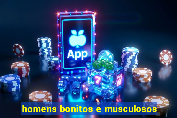 homens bonitos e musculosos